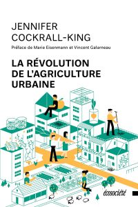 La révolution de l'agriculture urbaine, Éditions Écosociété