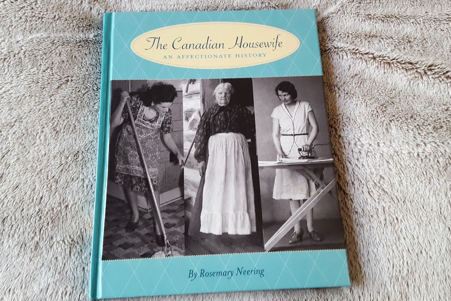 Lectures d'avril pour faire le ménage du printemps. Rosemary Neering, The Canadian Housewife